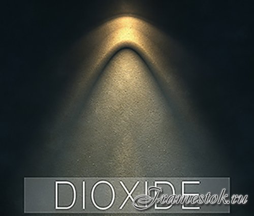  : Dioxide - Cinematic Soundscapes and Sound Effects