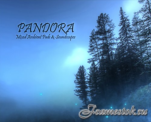  :  Pandora - Mixed Ambient Pads & Soundscapes