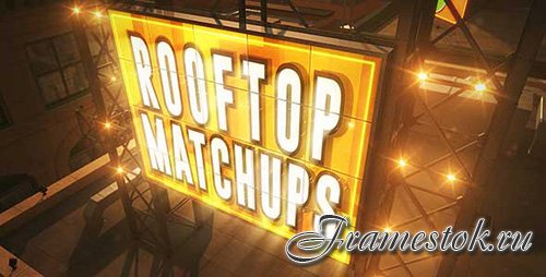Rooftop Matchups - Project for After Effects (Videohive)