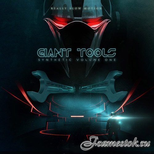 Really Slow Motion - Giant Tools - Synthetic Vol. 1