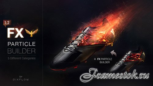 FX Particle Builder | Fire Dust Smoke Particular Presets - After Effects Presets (Version 1.3) (Videohive)