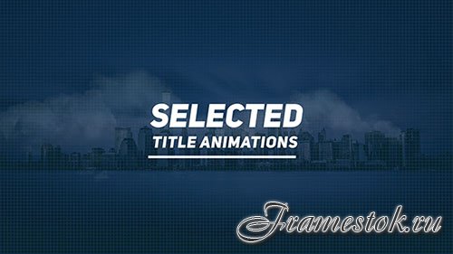 Selected Titles - Project for After Effects (Videohive)