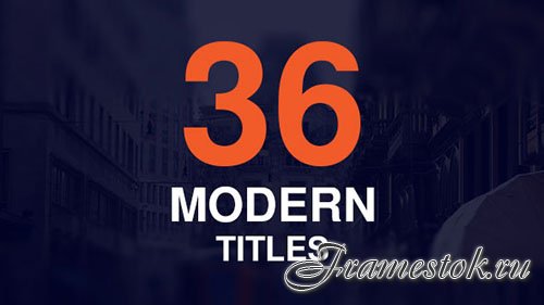 36 Modern Titles - Project for After Effects (Videohive)