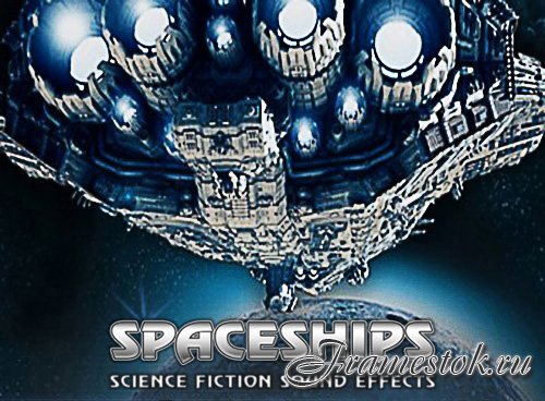 Sound Library: Spaceships - Science Fiction Sound Effect