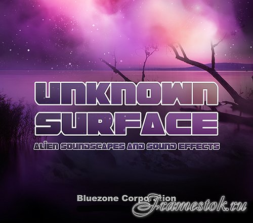 Sound Libraries: Unknown Surface - Alien Soundscapes and Sound Effects