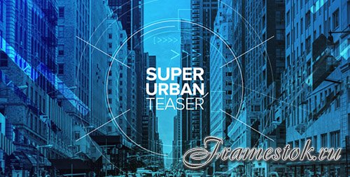 Super Urban Teaser - Project for After Effects (Videohive)